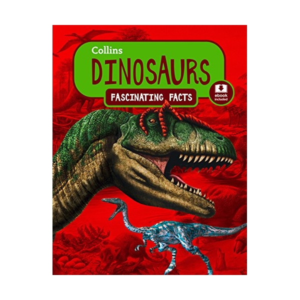 Dinosaurs: Fascinating Facts