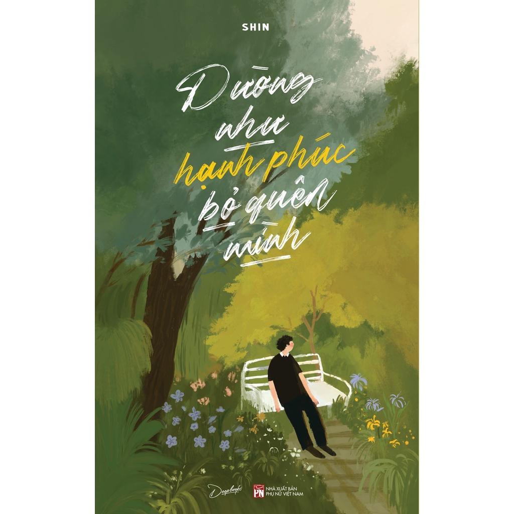 Sách Dường Như Hạnh Phúc Bỏ Quên Mình - Bản Quyền