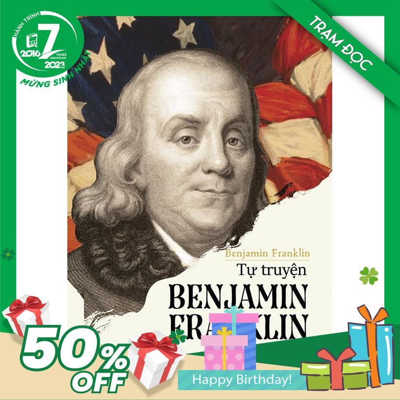 Trạm Đọc | Tự Truyện Benjamin Franklin (Tái Bản)