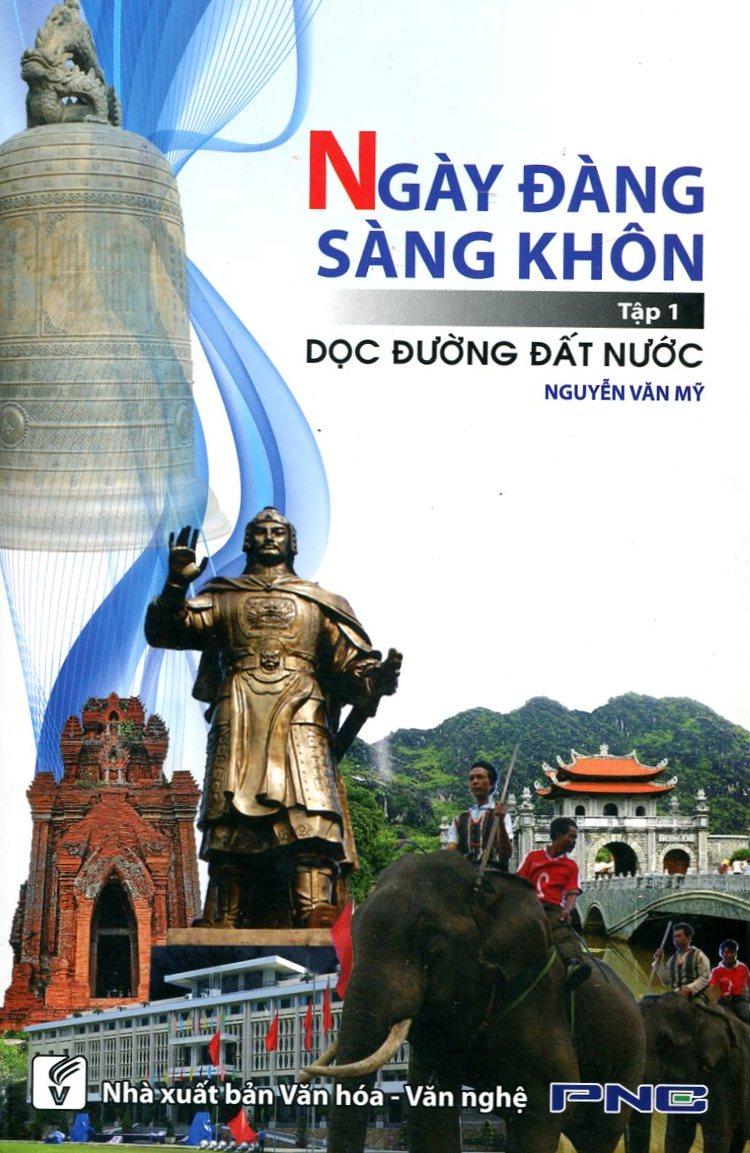 Sách Ngày Đàng Sàng Khôn - Tập 1: Dọc Đường Đất Nước