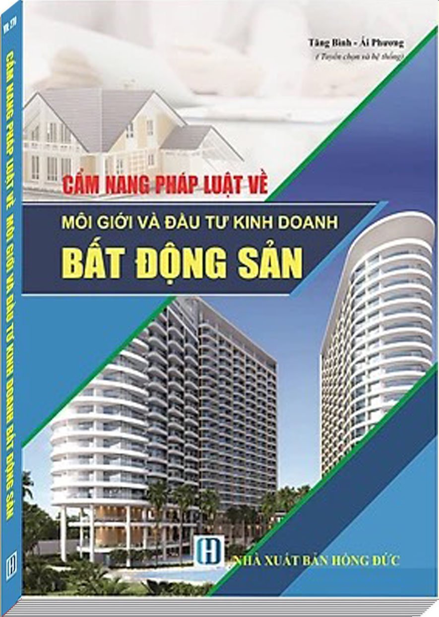 SỔ TAY PHÁP LUẬT BẤT ĐỘNG SẢN VÀ CÁC THỦ TỤC PHÁP LÝ CÓ LIÊN QUAN ĐẾN NHÀ, ĐẤT