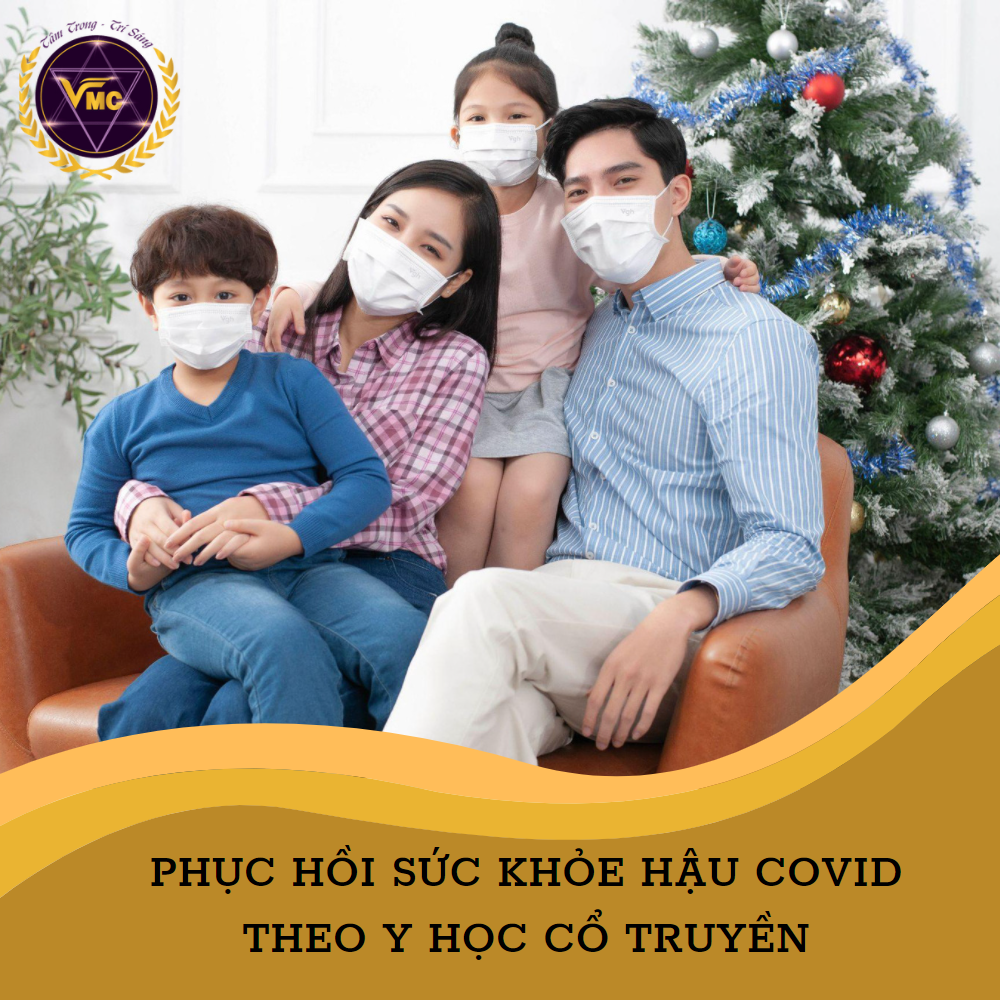 Khóa Học Phục Hồi SỨC KHỎE HẬU COVID Theo Y Học Cổ Truyền - Trung Tâm Chăm Sóc Sức Khỏe VMC