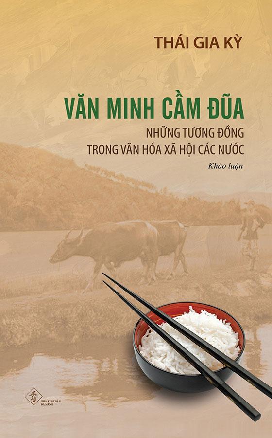 Văn Minh Cầm Đũa - Những Tương Đồng Trong Văn Hóa Xã Hội Các Nước