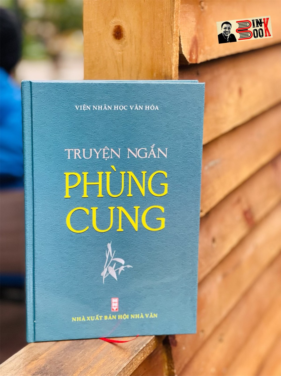 (Bìa cứng) TRUYỆN NGẮN PHÙNG CUNG - Viện Nhân Học Văn Hóa – Nxb Hội Nhà Văn