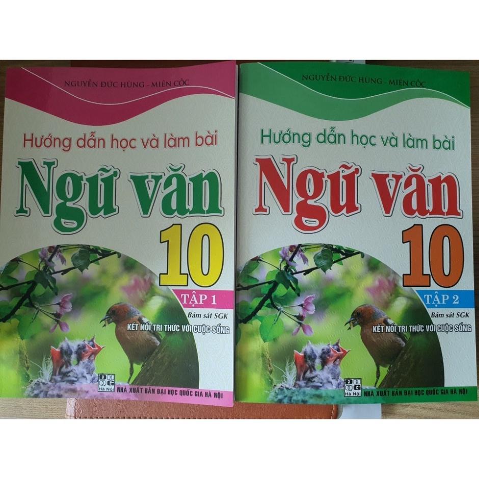 Sách - Hướng Dẫn Học Và Làm Bài Ngữ Văn 10 - Tập 2 (Bám Sát SGK Kết Nối Tri Thức Với Cuộc Sống)