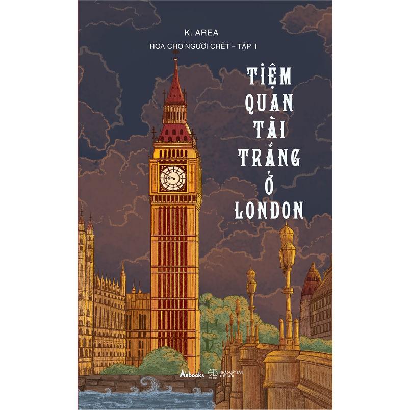 Sách Tiệm Quan Tài Trắng Ở London (Hoa cho người chết – Tập 1) - Skybooks - BẢN QUYỀN