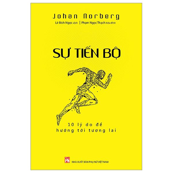 Sự Tiến Bộ - 10 Lý Do Để Hướng Tới Tương Lai