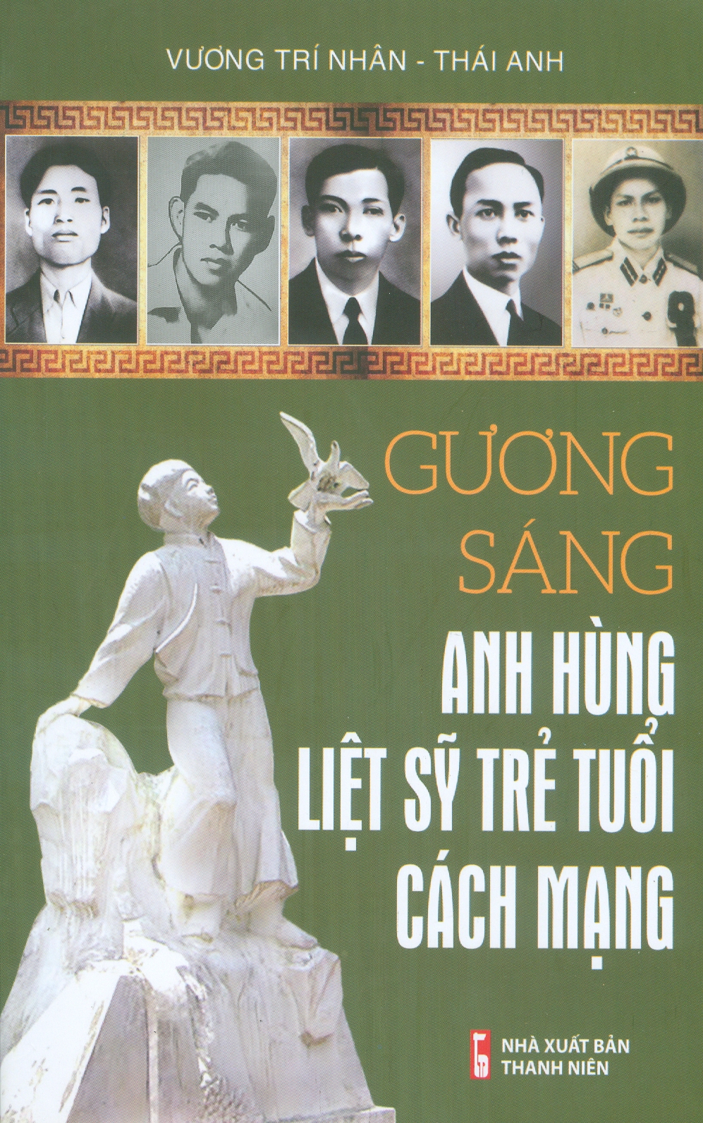 Gương Sáng Anh Hùng Liệt Sỹ Trẻ Tuổi Cách Mạng