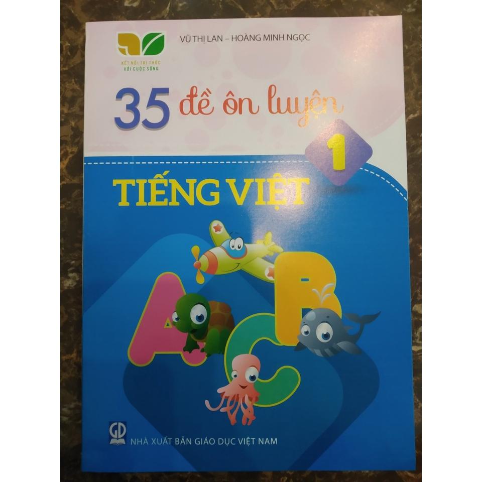 Sách 35 đề ôn luyện Tiếng Việt 1 (Kết nối tri thức với cuộc sống)