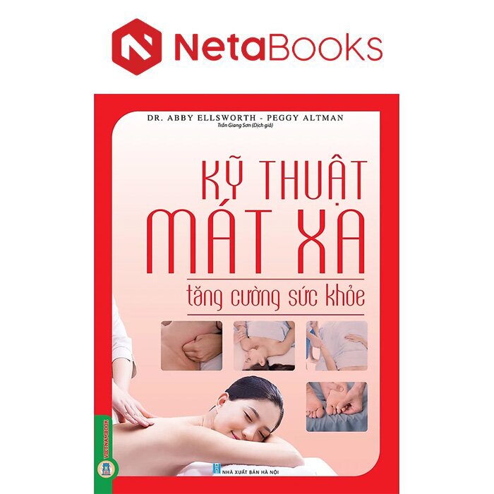Kỹ Thuật Mát Xa Tăng Cường Sức Khỏe - Dr. Abby Ellsworth, Peggy Altman