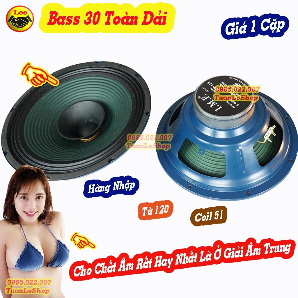 LOA BASS 30 TOÀN DẢI IMF, LOA 3 TAC TOAN DAI TỪ 120 COIL 51 - GIÁ 1 CẶP