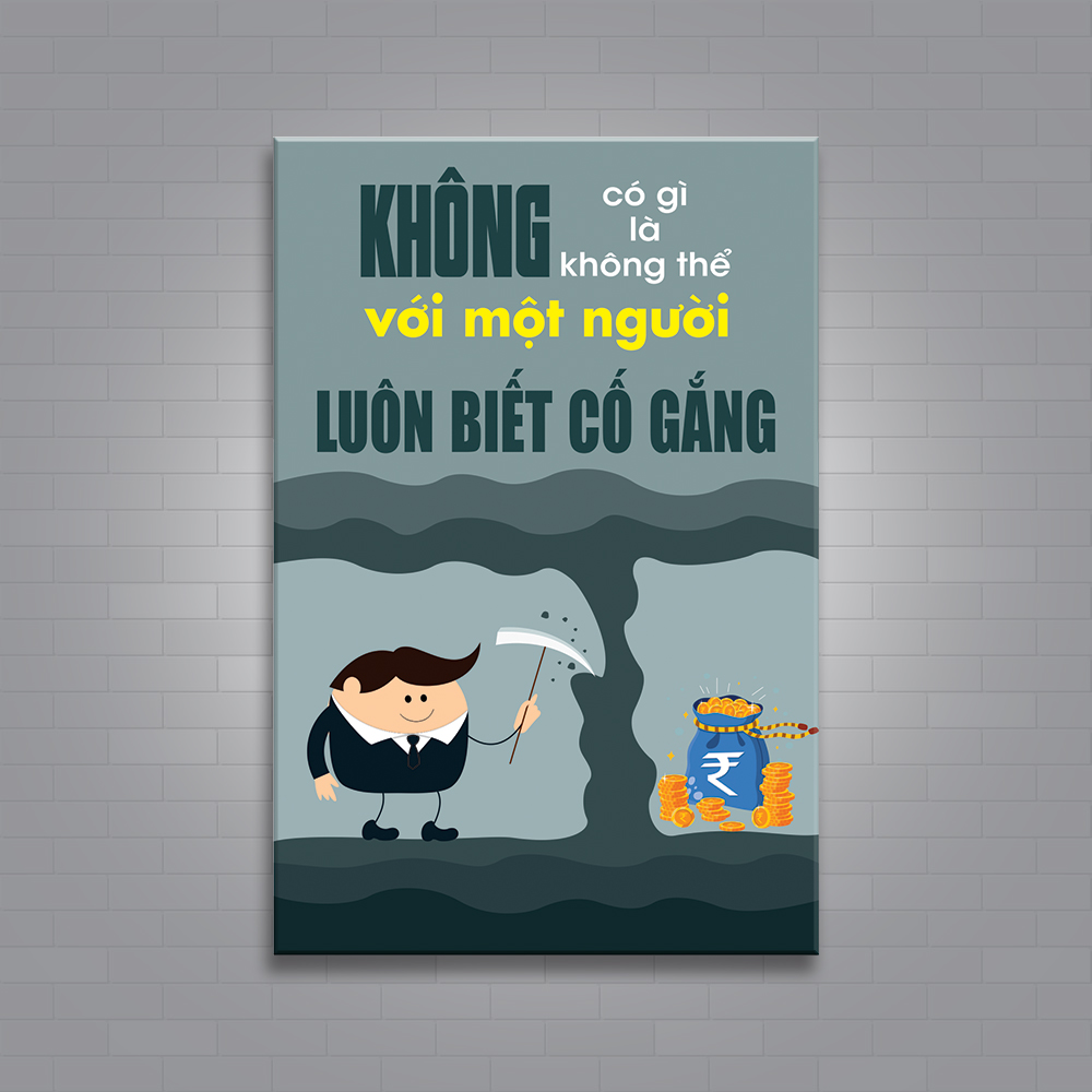 [ Tranh canvas tạo động lực Văn Phòng ] Không có gì là không thể với một người luôn biết cố gắng TVP90