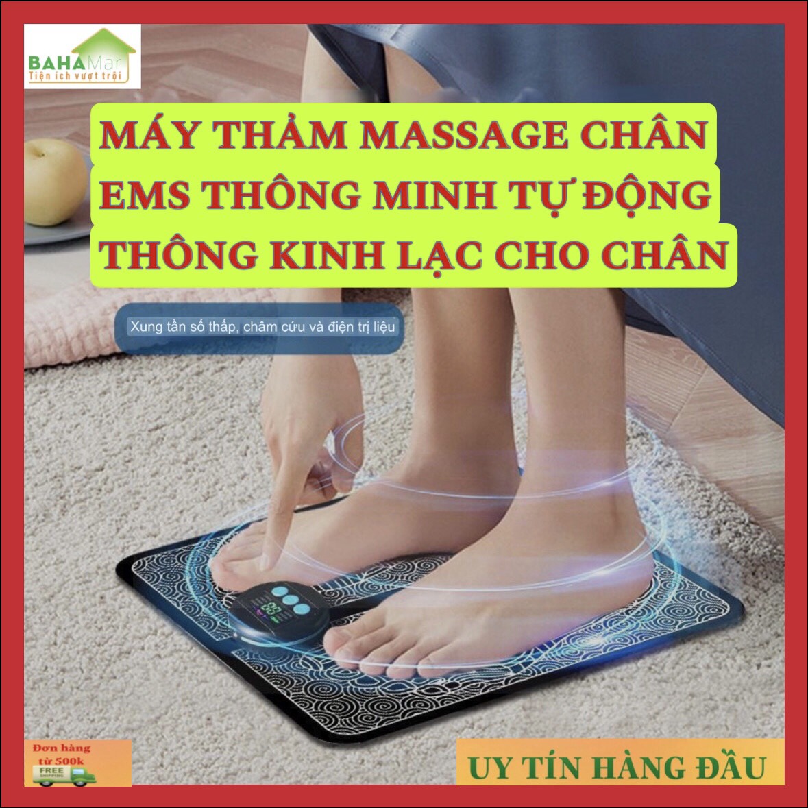 MÁY THẢM MASSAGE CHÂN EMS THÔNG MINH TỰ ĐỘNG THÔNG KINH LẠC CHO CHÂN &quot;BAHAMAR&quot;  để khai thông kinh mạch và trẻ hoá đôi chân. kích thích các dây thần kinh khiến cơ bắp co bóp và thư giãn một cách tự nguyện