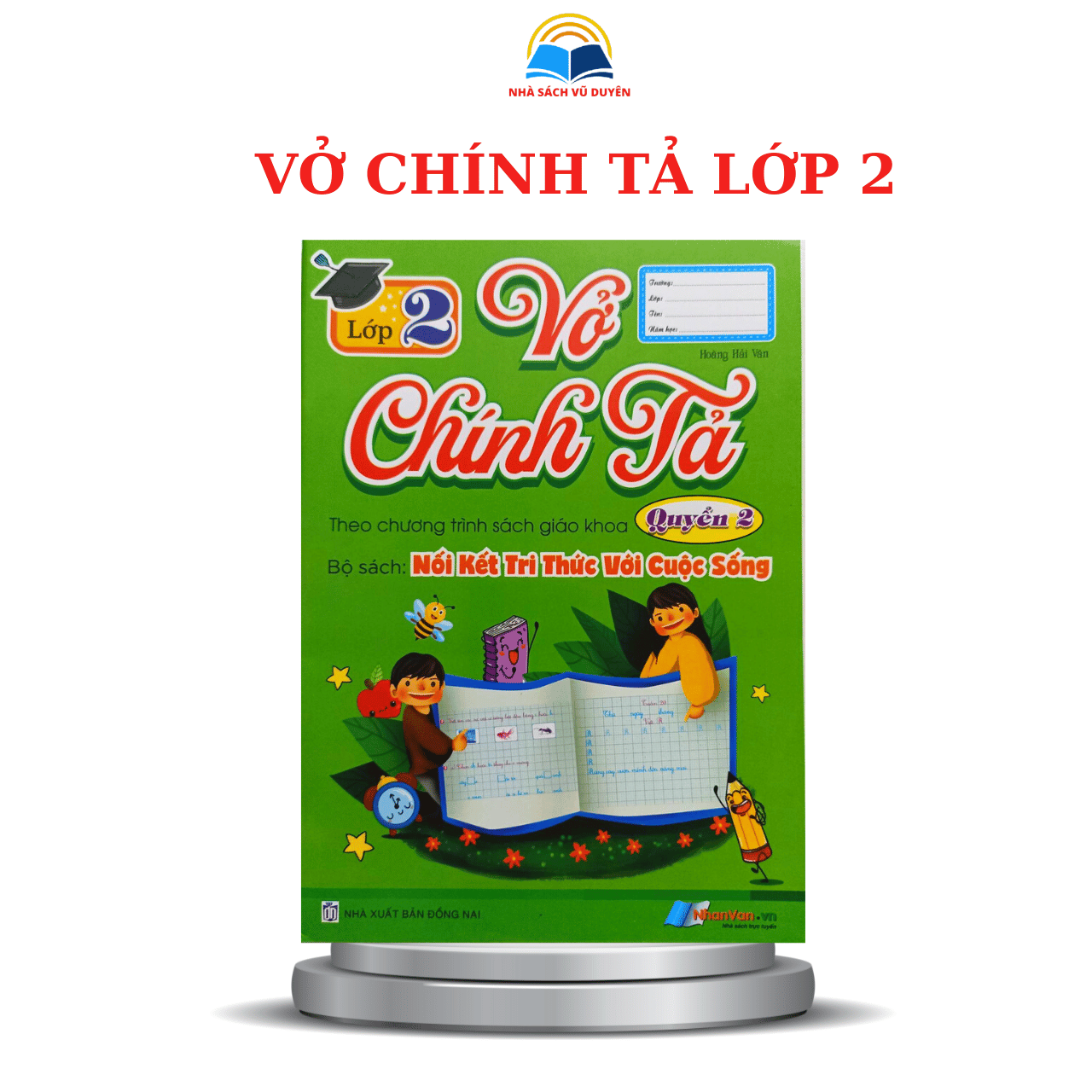 Sách - Vở chính tả lớp 2 - Theo chương trình sách giáo khoa kết nối tri thức với cuộc sống