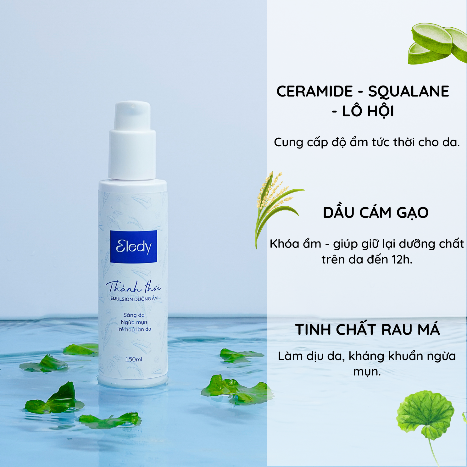 Emulsion dưỡng ẩm Thảnh Thơi ELEDY - Dưỡng ẩm, sáng da ngừa mụn, trẻ hóa làn da 150ml