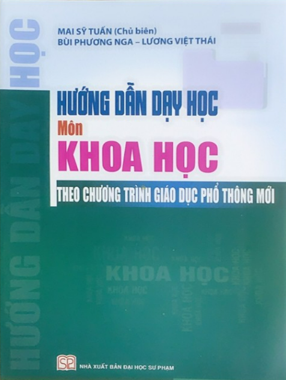 Sách-Hướng Dẫn Dạy Học Môn Khoa Học Theo Chương Trình Giáo Dục Phổ Thông Mới