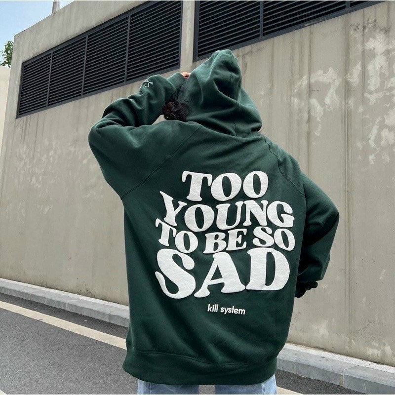 Áo Hoodie TOO YOUNG SAD Form Rộng Unisex Hàn Quốc - FREESHIP Khoác Nỉ Nam Nữ Có Nón Mũ Chống Nắng - Thu Đông