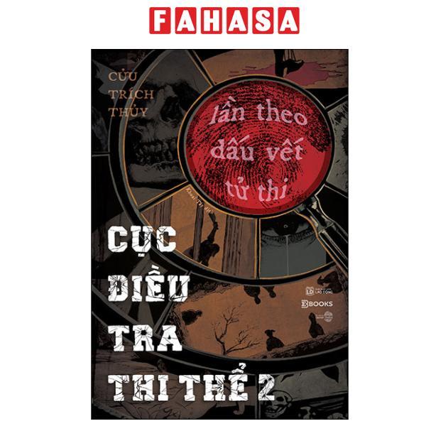 Sách - Cục Điều Tra Thi Thể - Tập 2 - Lần Theo Dấu Vết Tử Thi