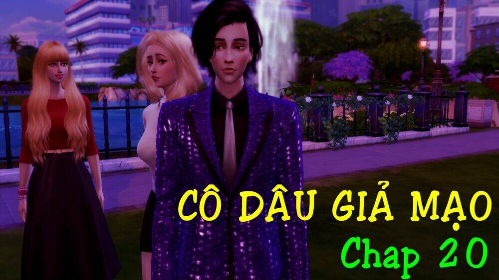 cô dâu giả mạo [truyện sims] chapter 20 1