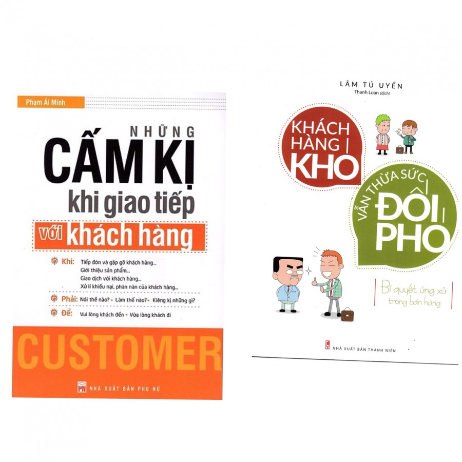 ComBo 2 Cuốn: Những Cấm Kỵ Khi Giao Tiếp Với Khách Hàng + Khách Hàng Khó Vẫn Thừa Sức Đối Phó