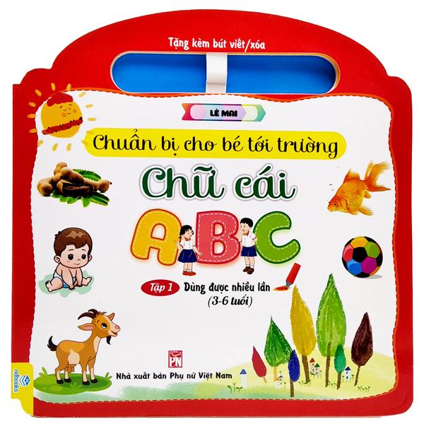 Chuẩn Bị Cho Bé Tới Trường - Chữ Cái - Tập 1 (3-6 Tuổi)