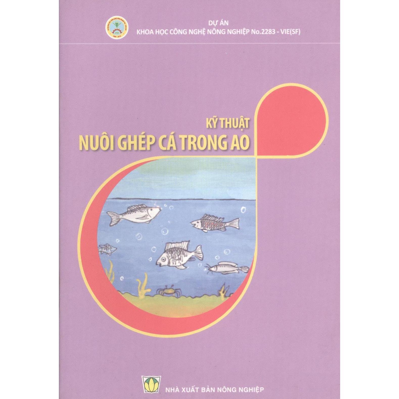 Sách - Kỹ Thuật Nuôi Ghép Cá Trong Ao - NXB Nông Nghiệp