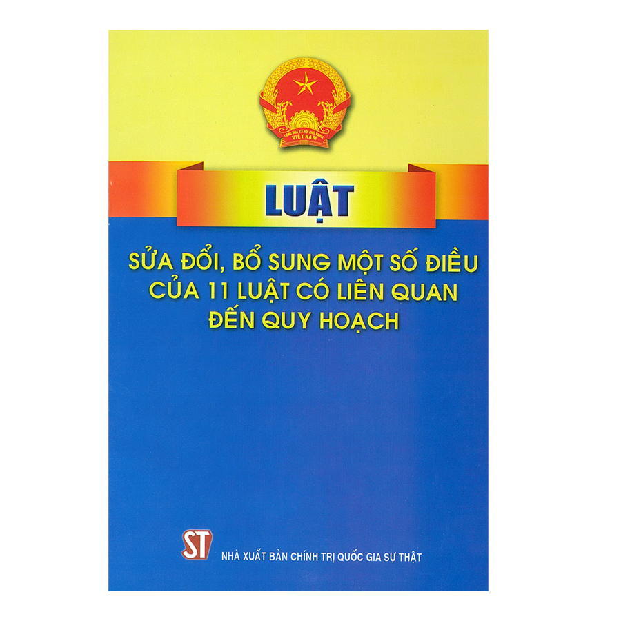 Luật Sửa Đổi, Bổ Sung Một Số Điều Của 11 Luật Có Liên Quan Đến Quy Hoạch