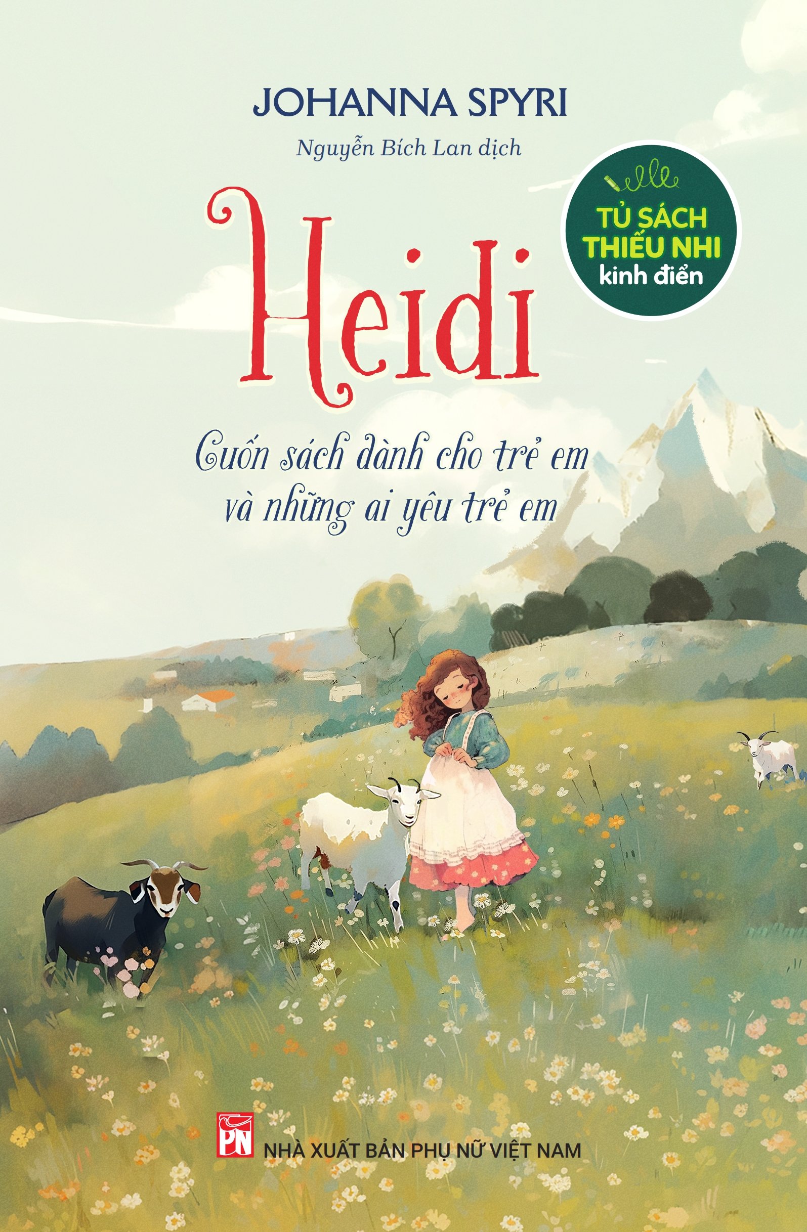 HEIDI - Cuốn sách dành cho trẻ em và những ai yêu trẻ em -Dịch giả Nguyễn Bích Lan