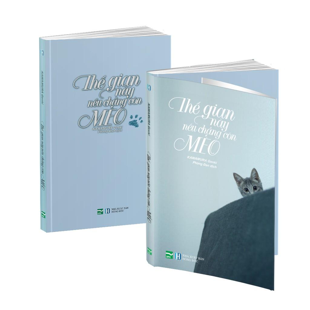 Sách Thế Gian Này Nếu Chẳng Còn Mèo - IPM - BẢN QUYỀN