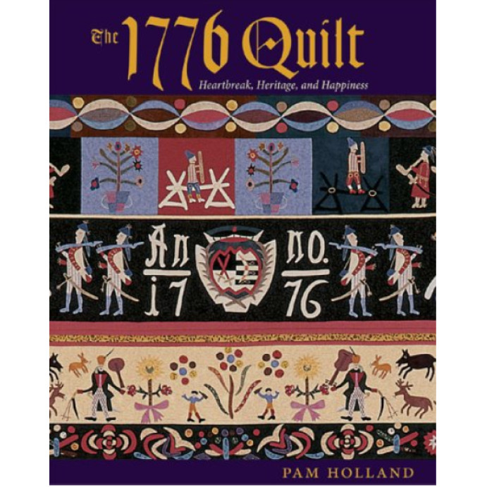 The 1776 Quilt: Heartache, Heritage, and Happiness