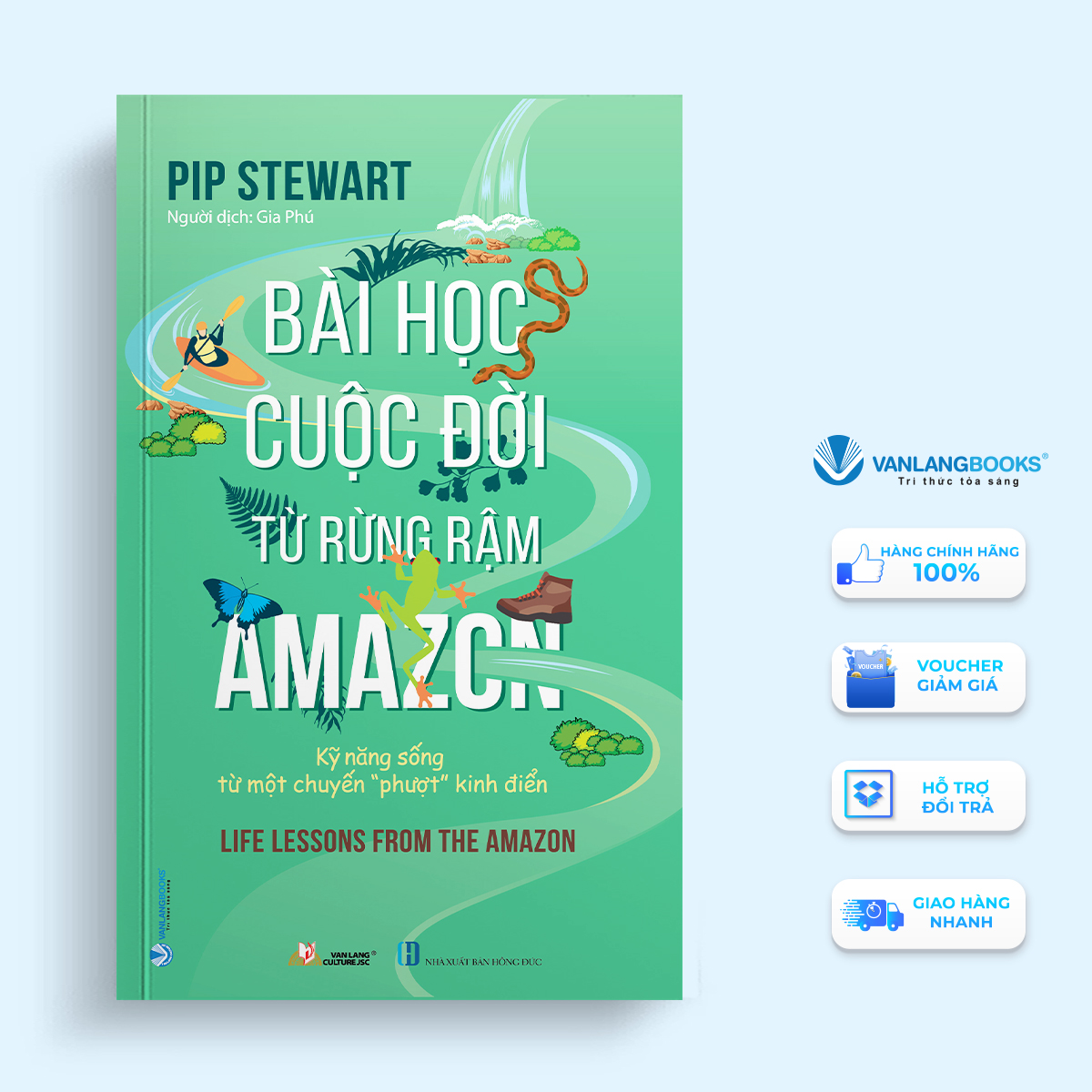 Bài Học Cuộc Đời Từ Rừng Rậm Amazon - Vanlangbooks
