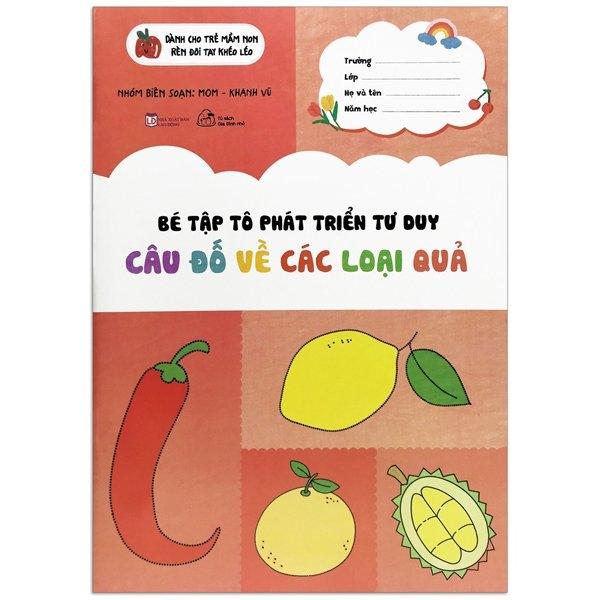 Bé Tập Tô Phát Triển Tư Duy - Câu Đố Về Các Loại Quả