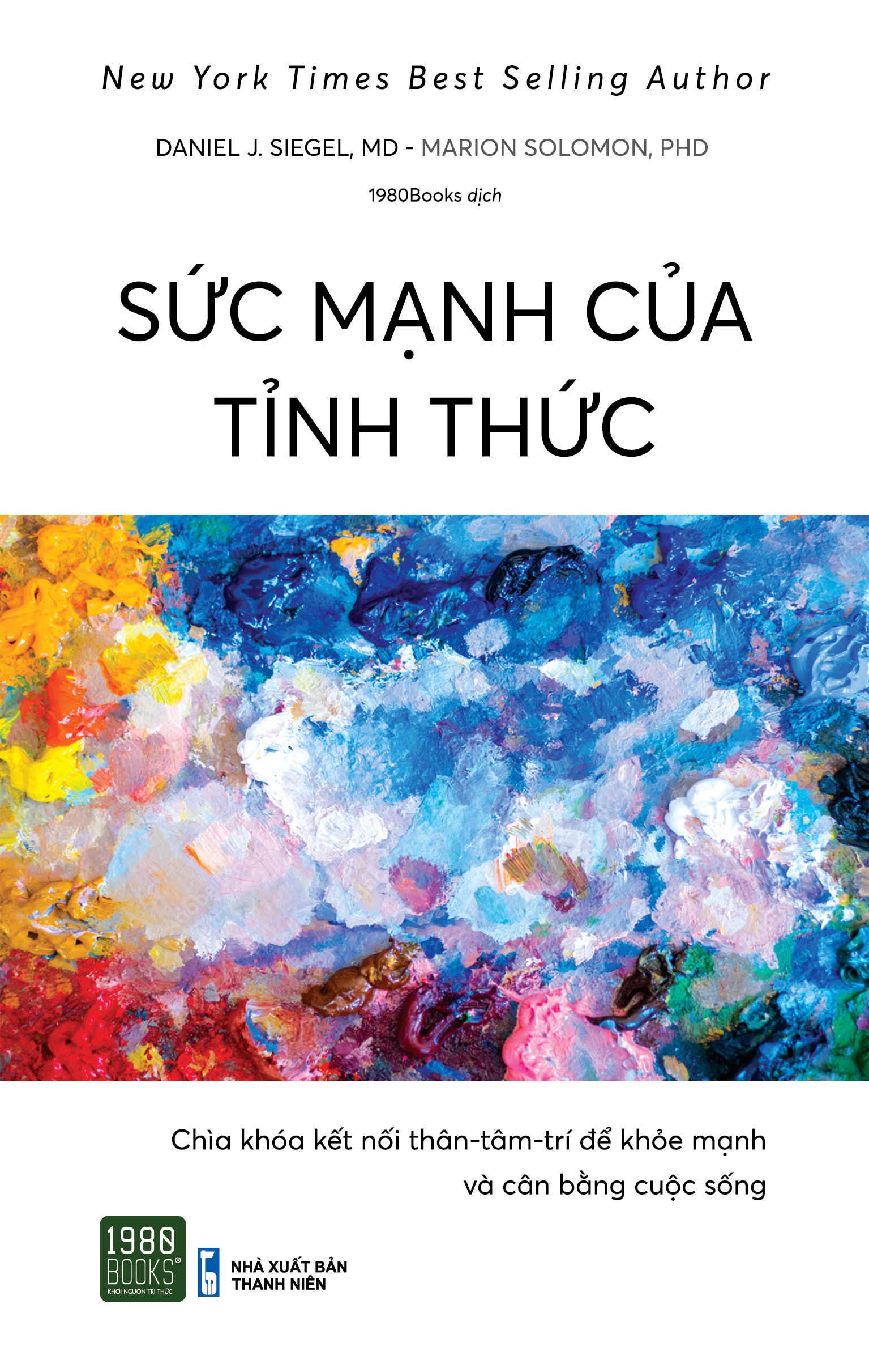 Sức mạnh của tỉnh thức - Daniel J. Siegel, MD, Marion Solomon, PhD (TTR Bookstore)