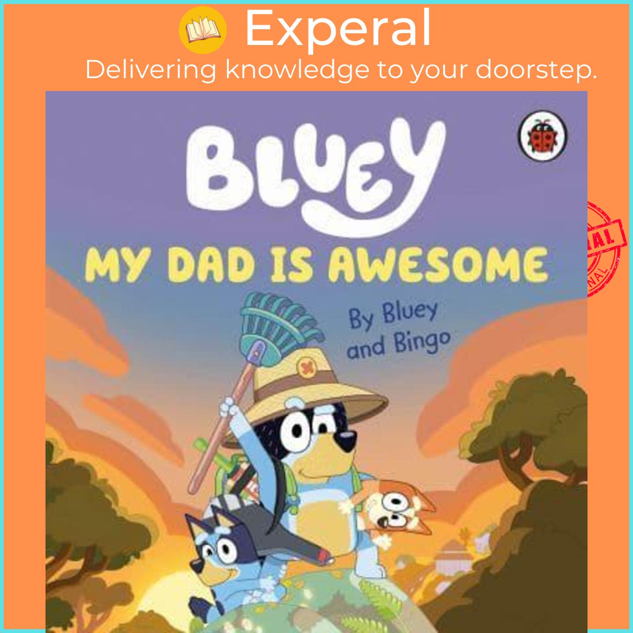Sách - My Dad Is Awesome By Bluey and Bingo - Bluey by Bluey,Bingo