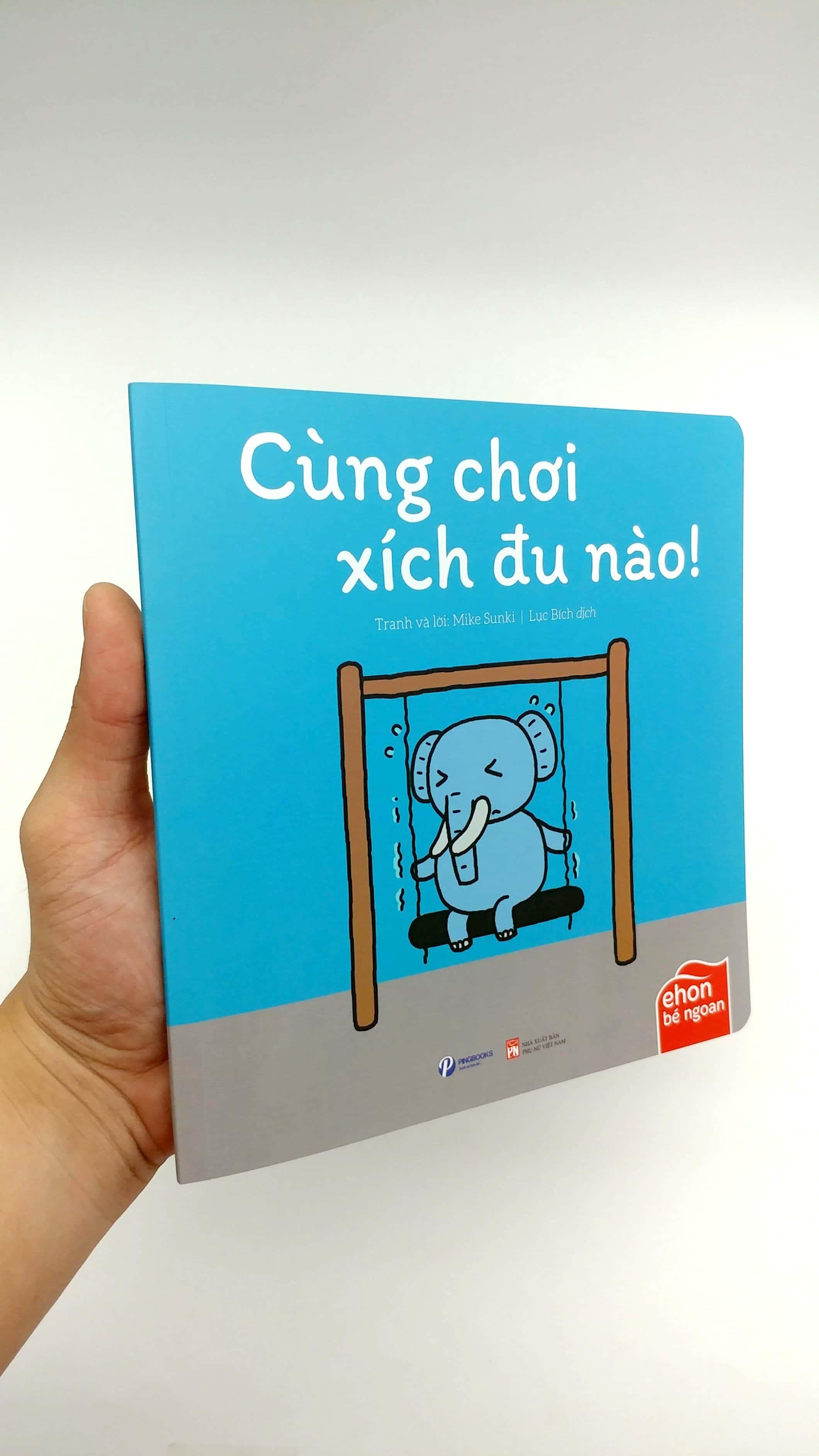 Ehon Bé Ngoan - Tớ Muốn Ăn Một Con Voi: Cùng Chơi Xích Đu Nào!