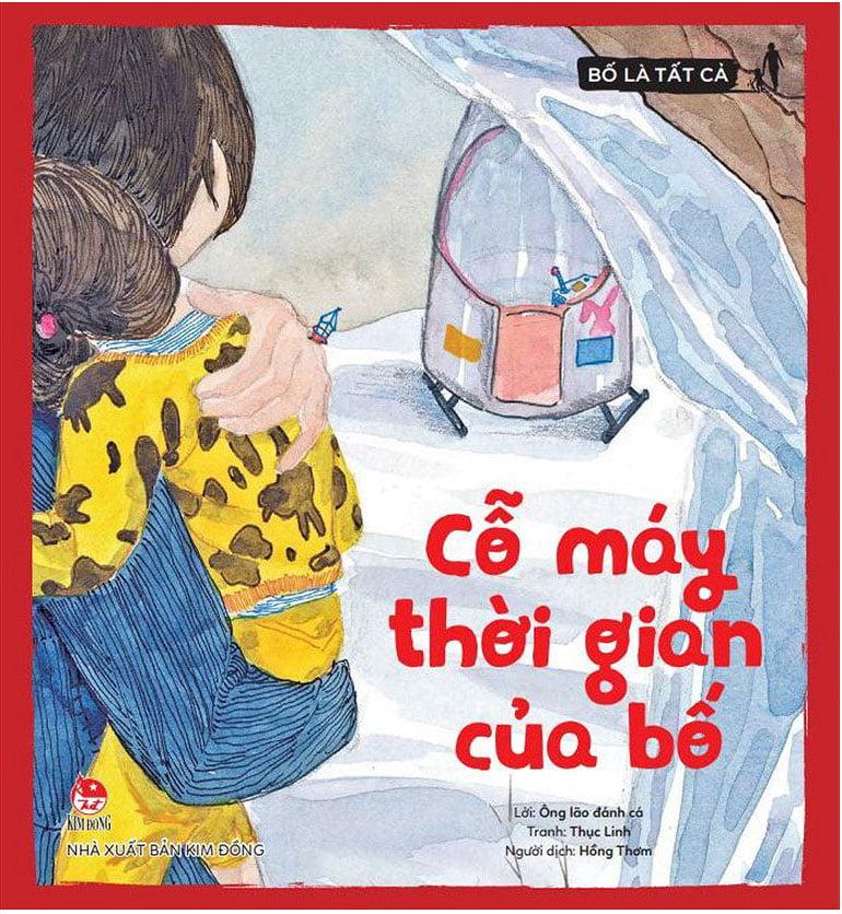 Bố Là Tất Cả - Cỗ Máy Thời Gian Của Bố