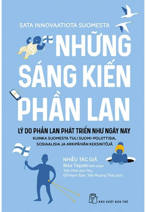 Sách Những Sáng Kiến Phần Lan - Lý Do Phần Lan Phát Triển Như Ngày Nay