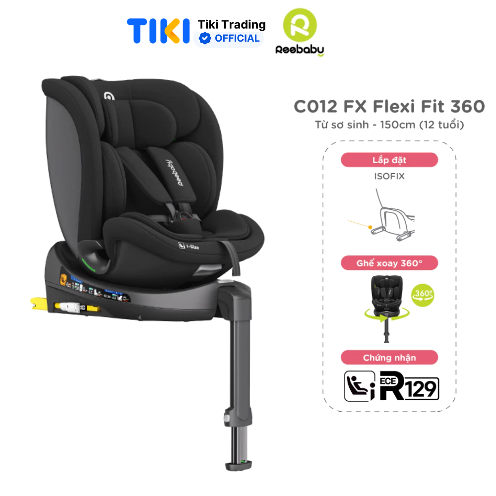 Ghế ngồi ô tô trẻ em Reebaby C012 FX Flexi Fit 360 - cho bé từ 40-150 cm (sơ sinh - 12 tuổi)