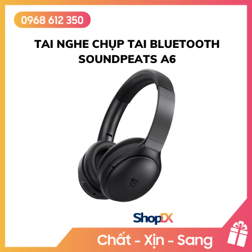 Tai Nghe Chụp Tai Bluetooth SoundPEATS A6 - Hàng Chính Hãng