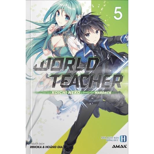 World teacher tập 5 (lightnovel) - Bản Quyền