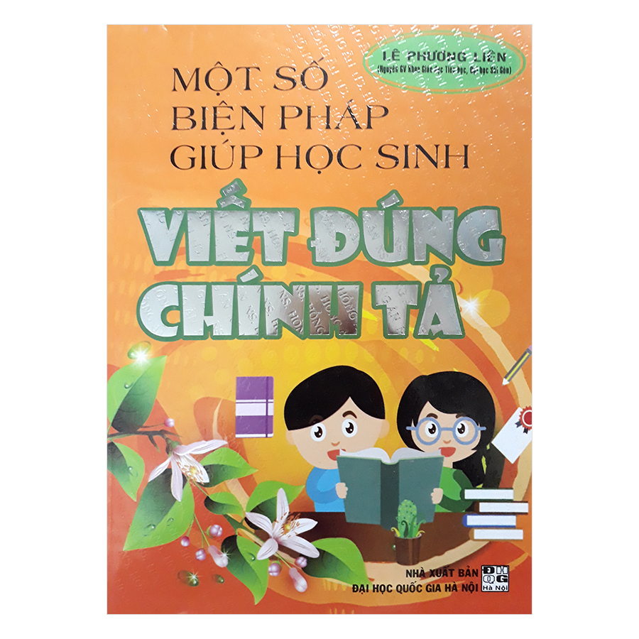 Một Số Biện Pháp Giúp Học Sinh Viết Đúng Chính Tả