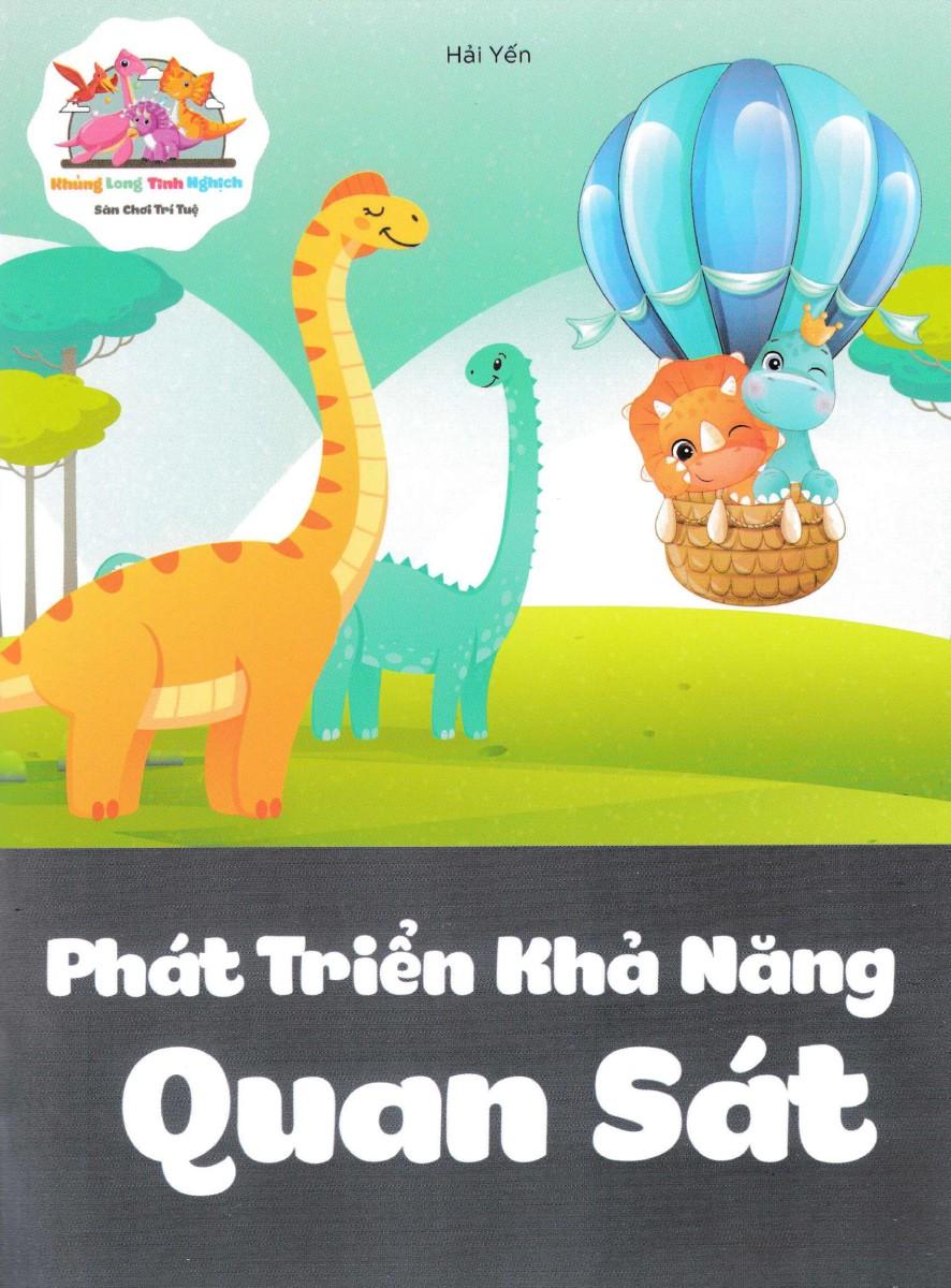 Khủng Long Tinh Nghịch - Sân Chơi Trí Tuệ - Giúp Bé Phát Triển Khả Năng Quan Sát