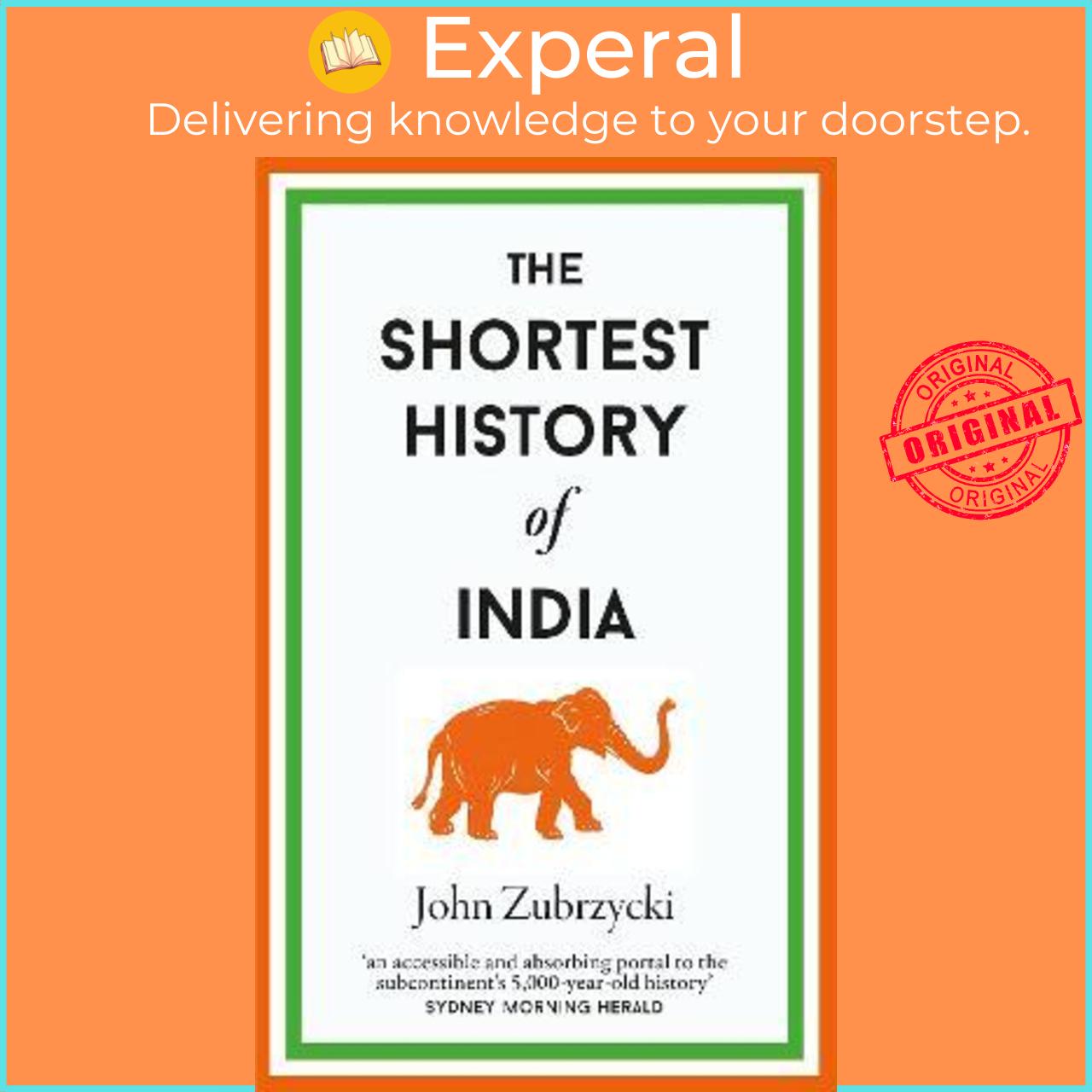 Hình ảnh Sách - The Shortest History of India by John Zubrzycki (UK edition, hardcover)