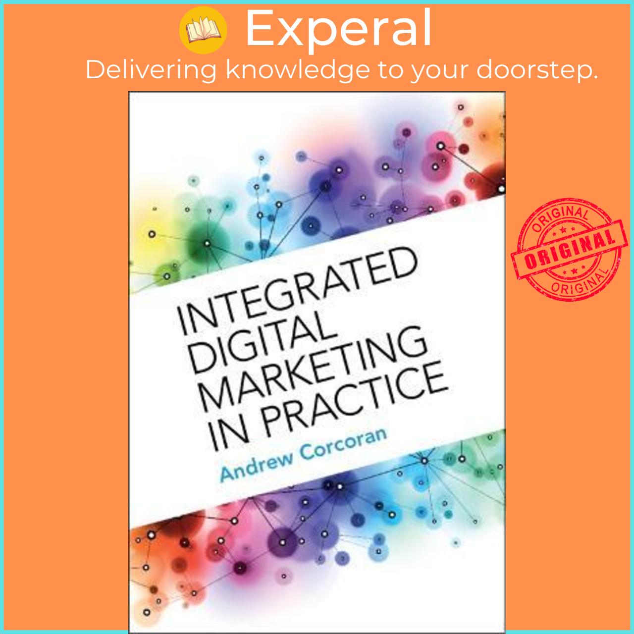 Sách - Integrated Digital Marketing in Practice by Andrew Corcoran (UK edition, paperback)