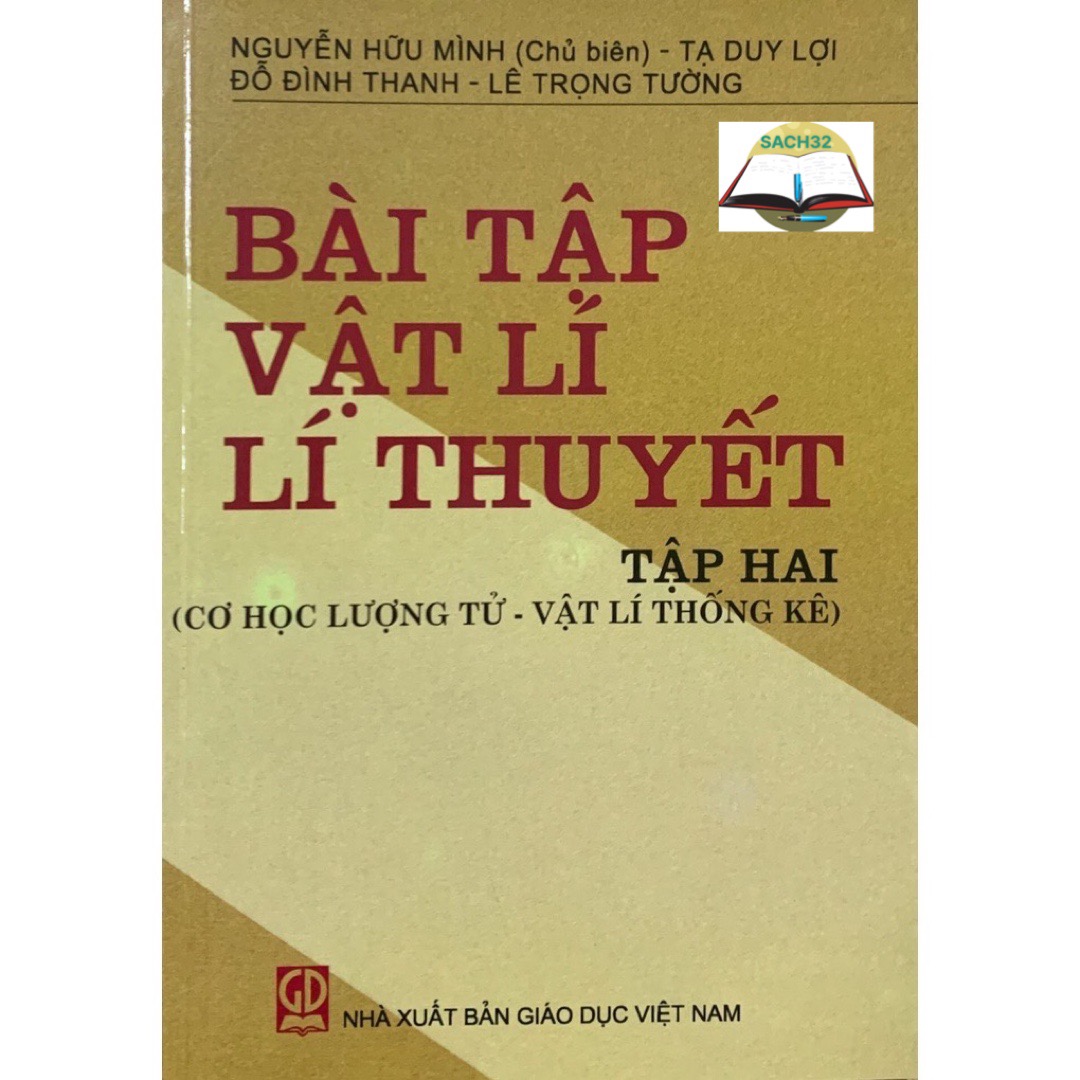 Bài Tập Vật Lí Lí Thuyết Tập 2 - Cơ Học Lượng Tử - Vật Lí Thống Kê