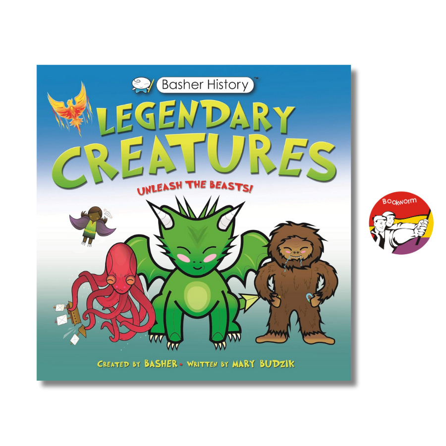 Sách - Basher History: Legendary Creatures: Unleash the beasts! by Mary Budzik