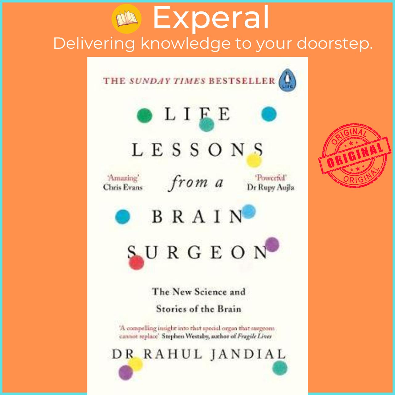 Sách - Life Lessons from a Brain Surgeon : The New Science and Stories of th by Dr Rahul Jandial (UK edition, paperback)