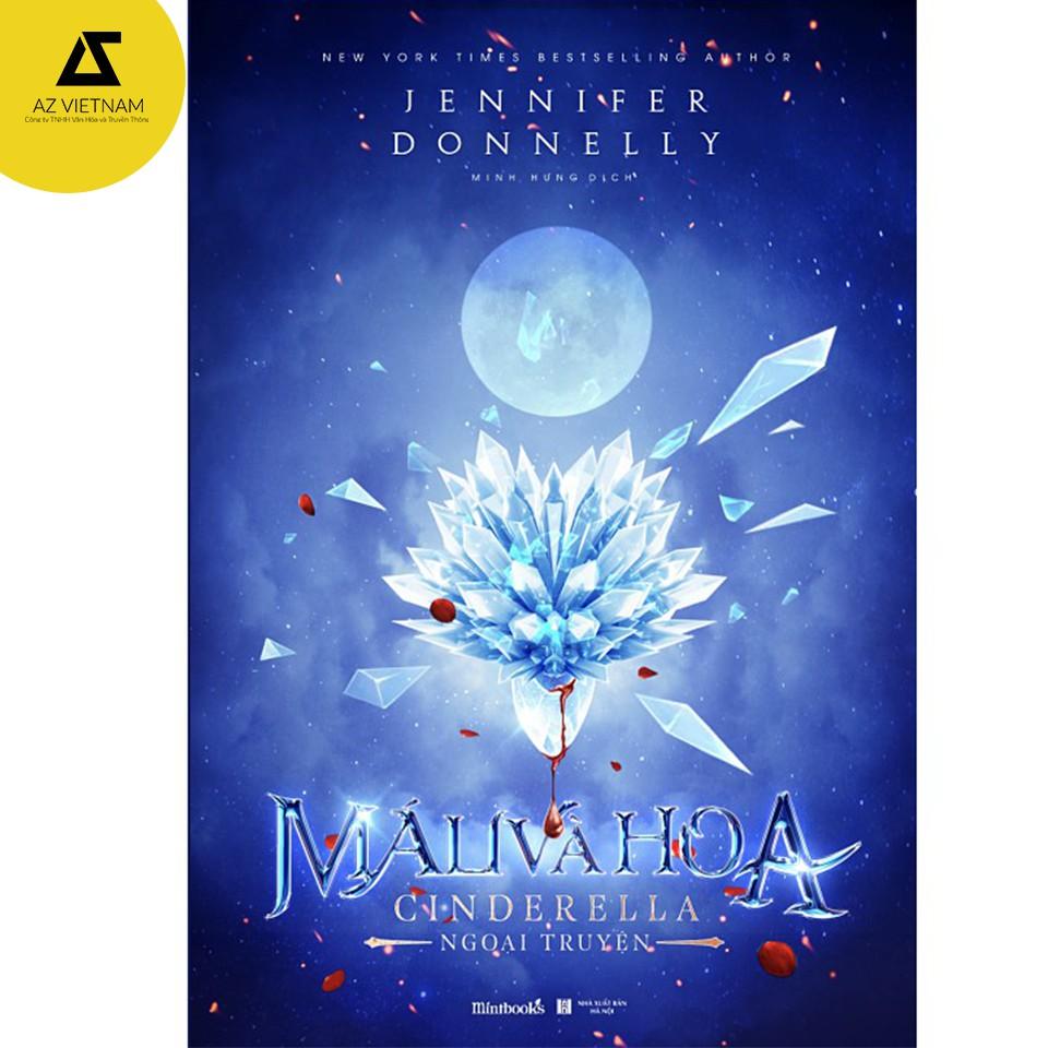 Sách - Máu Và Hoa – Cinderella Ngoại Truyện