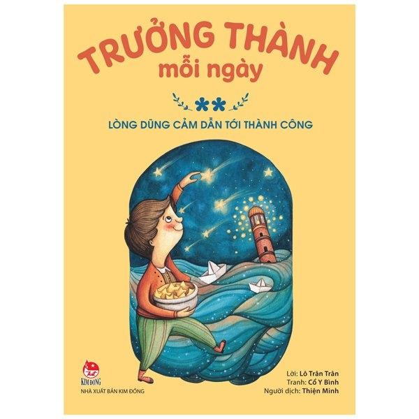 Trưởng Thành Mỗi Ngày – Tập 2 Lòng Dũng Cảm Dẫn Tới Thành Công Tái Bản 2022