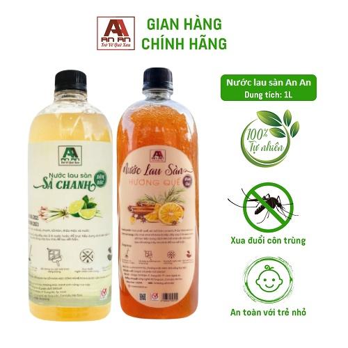 Combo Lau Sàn Sả Chanh &amp; Quế, Nước Lau nhà AN AN đã được kiểm định tại sở KHCN HCM với 100% hữu cơ